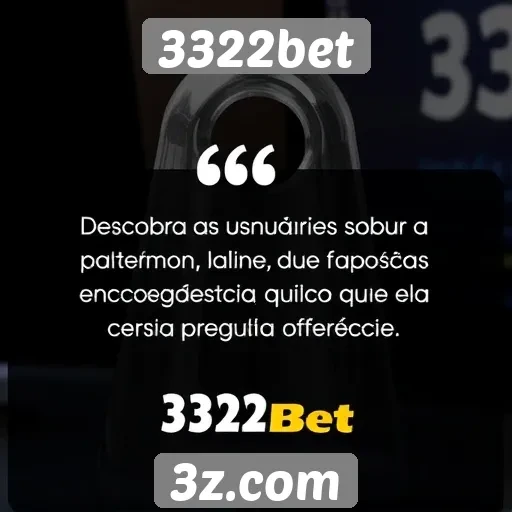 Opiniões de usuários sobre a plataforma 3322bet